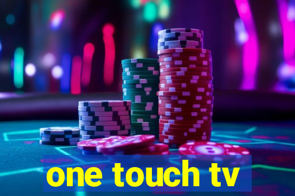 one touch tv